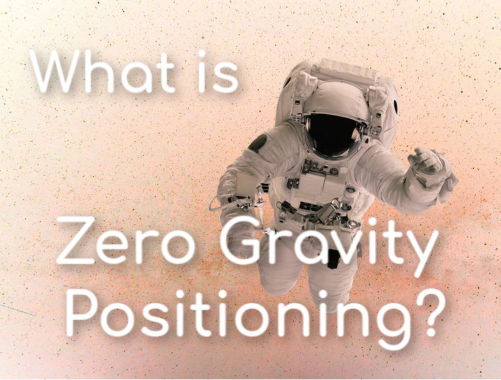 What is Zero Gravity Positioning?